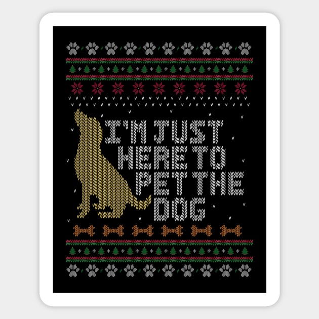 I'm just here to pet the dog. - Ugly Christmas Sweater. Sticker by Alvi_Ink